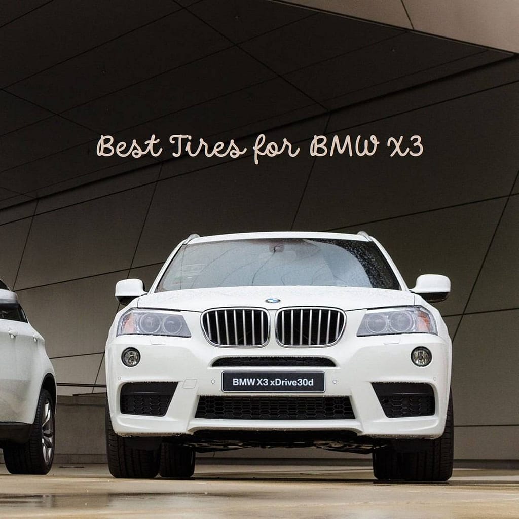 The Best Tires for BMW X3 An Expert Analysis