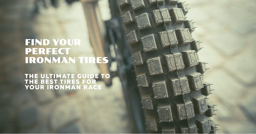 The Ultimate Guide to the Best Iron man Tires 2023