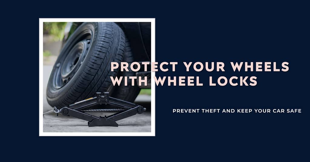 What Are Wheel Locks For Cars: A Buying Guide 2023 - Tirebizz