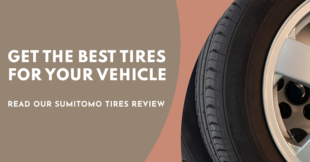 sumitomo tires review 2023 A best Guide